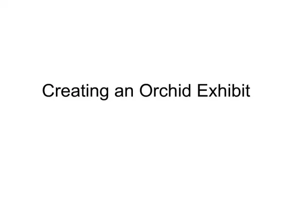 creating an orchid exhibit