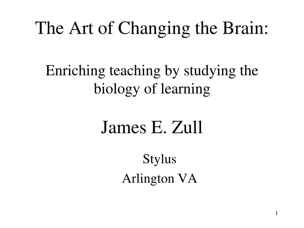 the art of changing the brain enriching teaching by studying the biology of learning james e zull
