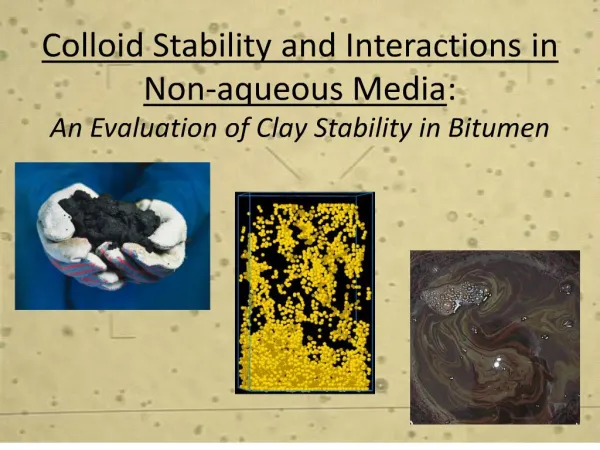 colloid stability and interactions in non-aqueous media: an evaluation of clay stability in bitumen