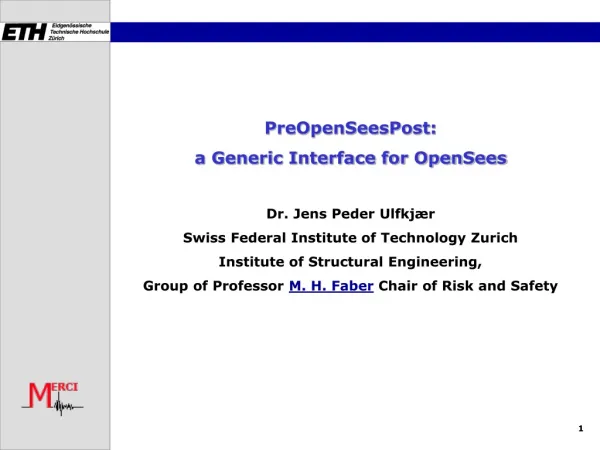 PreOpenSeesPost: a Generic Interface for OpenSees Dr. Jens Peder Ulfkjær