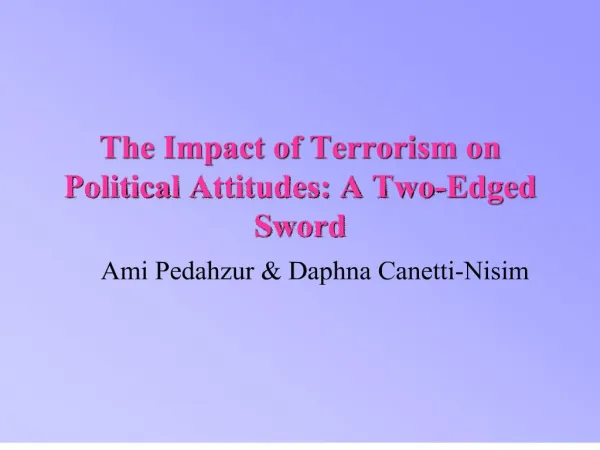 the impact of terrorism on political attitudes: a two-edged sword