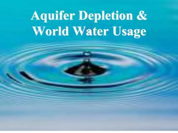 aquifer depletion world water usage