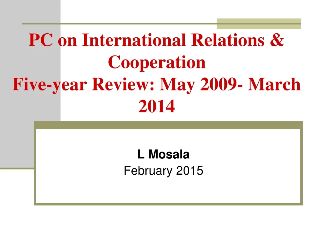 pc on international relations cooperation five year review may 2009 march 2014