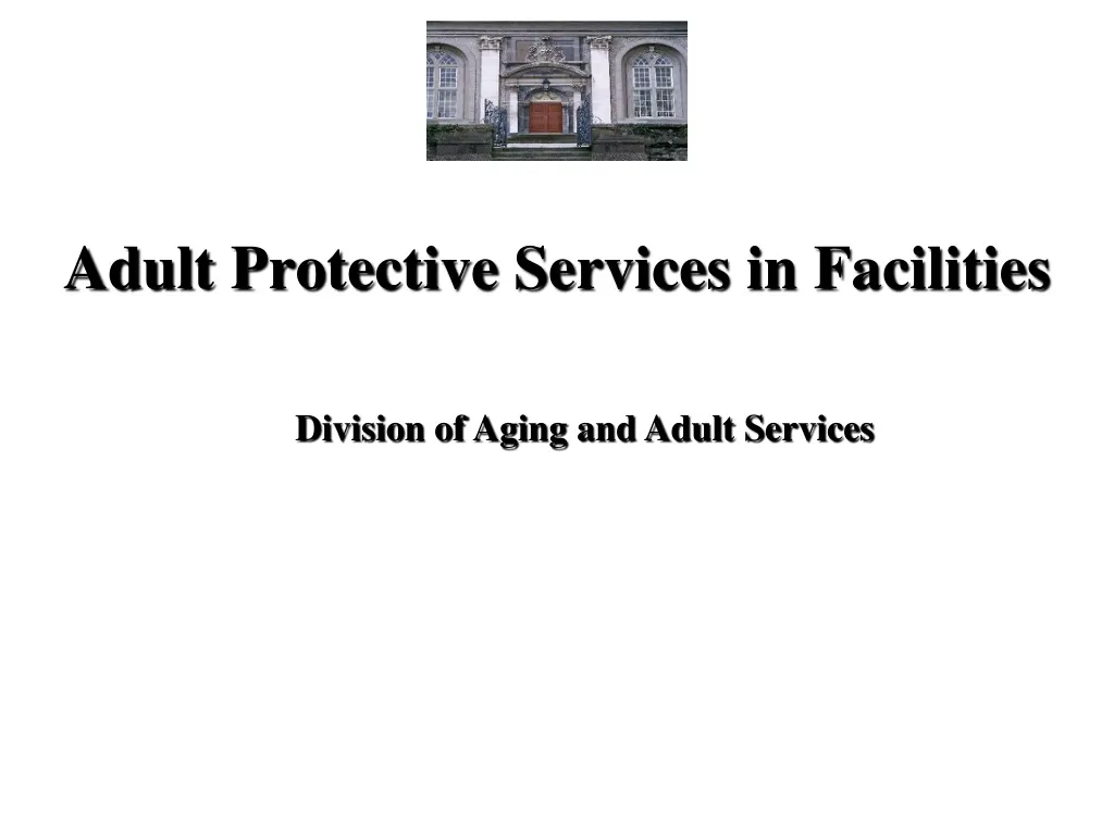 adult protective services in facilities