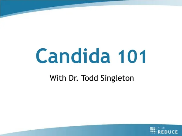 Candida 101 With Dr. Todd Singleton