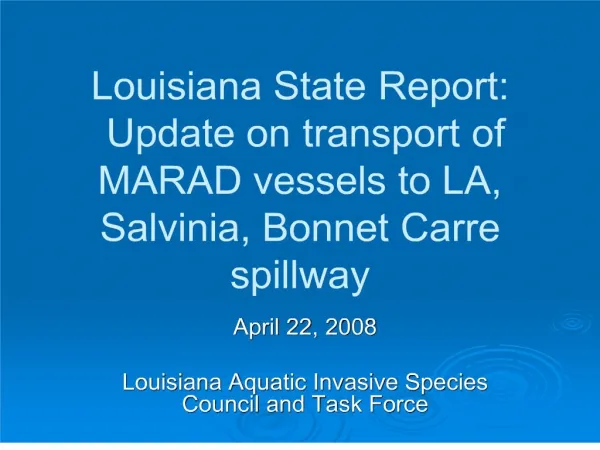 louisiana state report: update on transport of marad vessels to ...