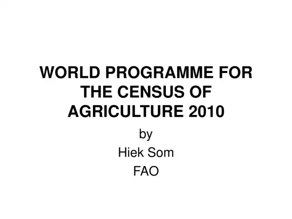 WORLD PROGRAMME FOR THE CENSUS OF AGRICULTURE 2010