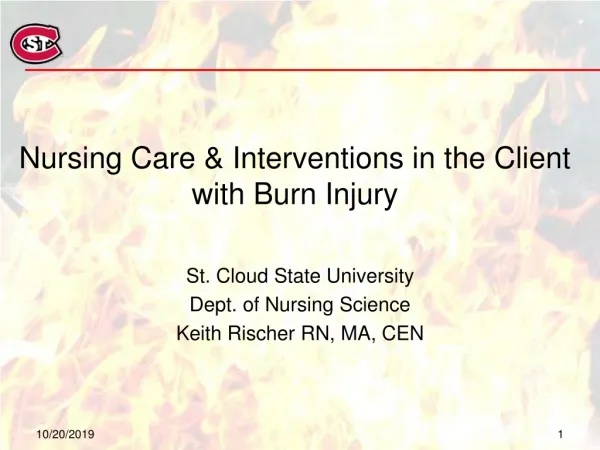 Nursing Care &amp; Interventions in the Client with Burn Injury