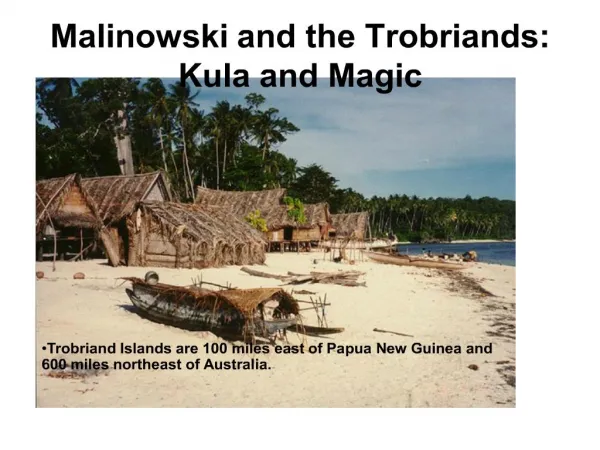 malinowski and the trobriands: kula and magic