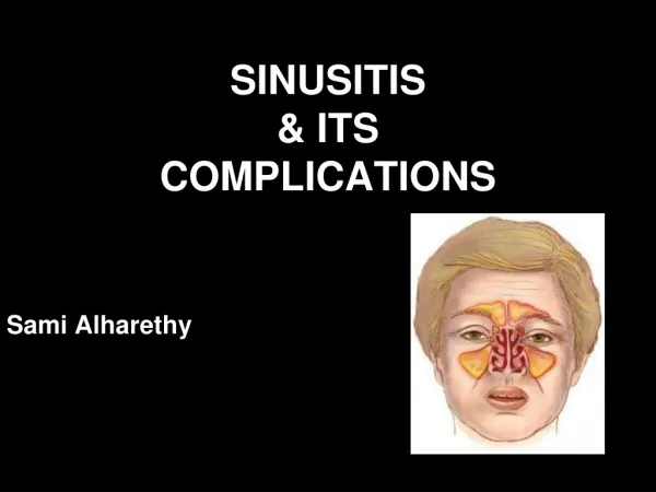 SINUSITIS &amp; ITS COMPLICATIONS