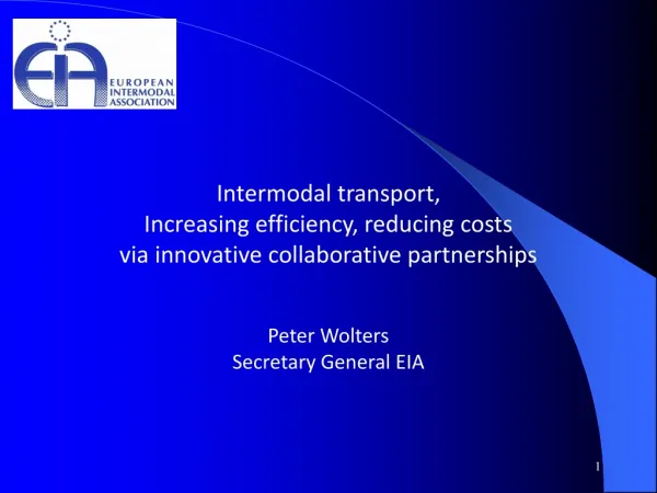 Intermodal transport, Increasing efficiency, reducing costs