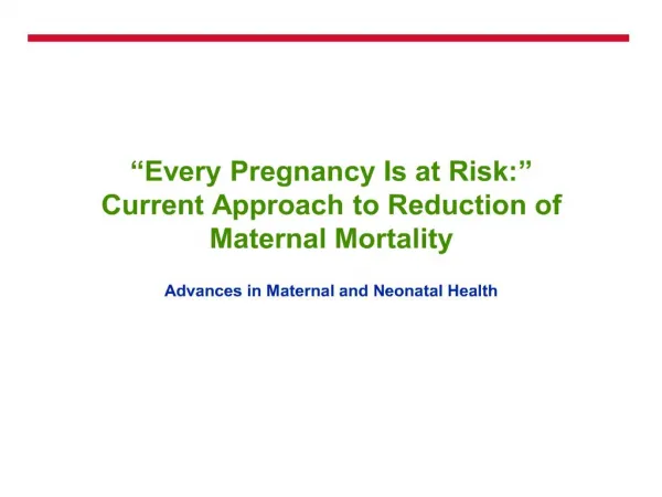 every pregnancy is at risk: current approach to reduction of maternal mortality