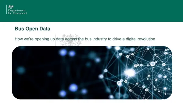 Bus Open Data How we’re opening up data across the bus industry to drive a digital revolution