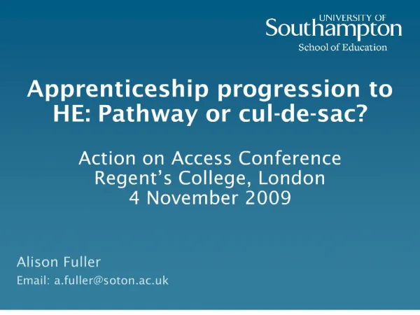 apprenticeship progression to he: pathway or cul-de-sac action on access conference regent s college, london 4 november