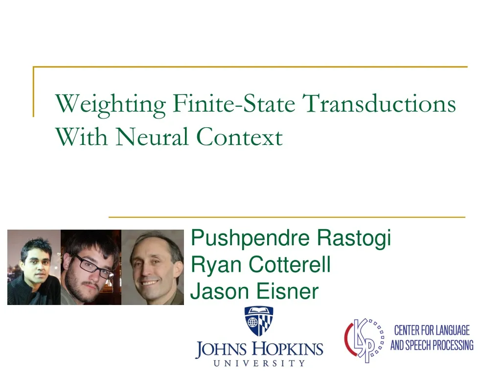 weighting finite state transductions with neural context