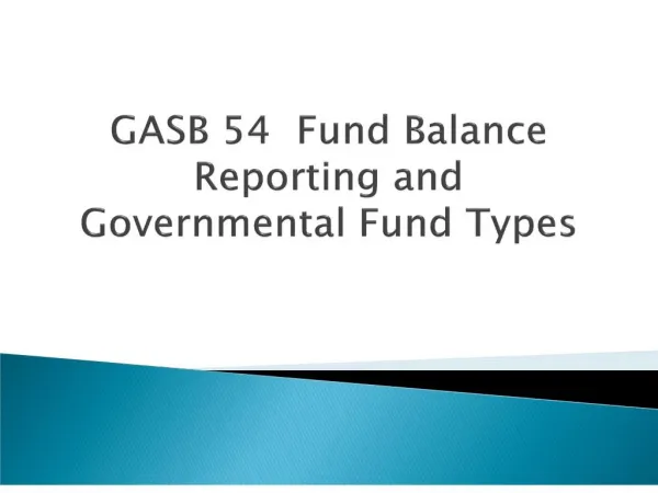 gasb 54 fund balance reporting and governmental fund types