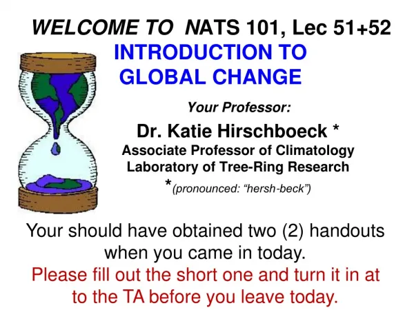 WELCOME TO N ATS 101, Lec 51+52 INTRODUCTION TO GLOBAL CHANGE