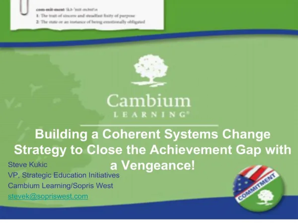 building a coherent systems change strategy to close the achievement gap with a vengeance