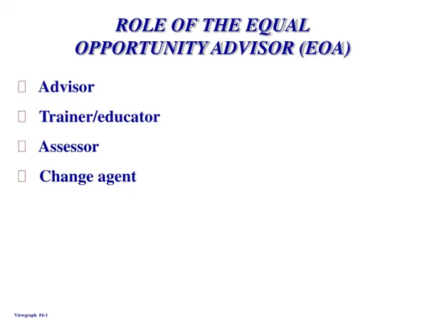 ROLE OF THE EQUAL OPPORTUNITY ADVISOR (EOA)