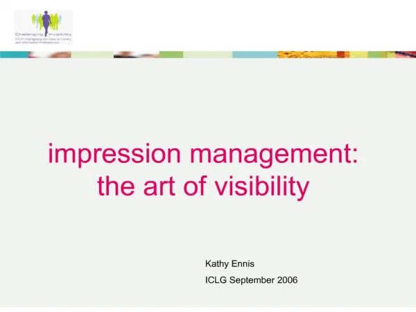 impression management: the art of visibility