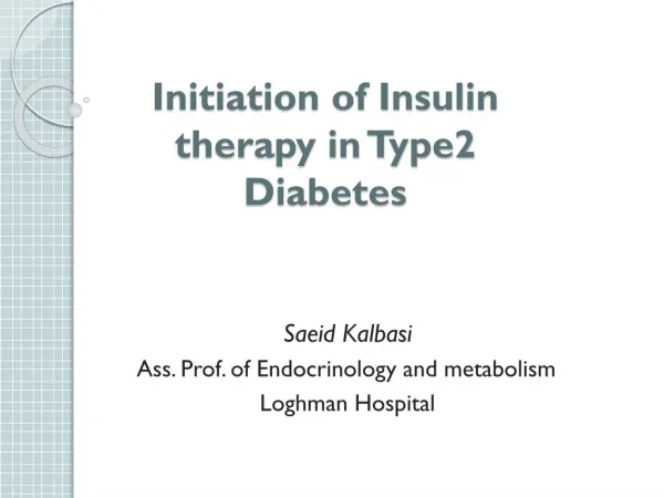 Initiation of Insulin therapy in Type2 Diabetes