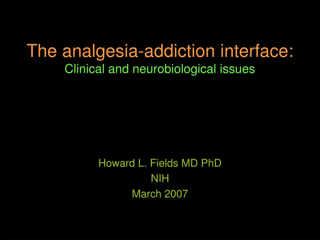 the analgesia addiction interface clinical and neurobiological issues