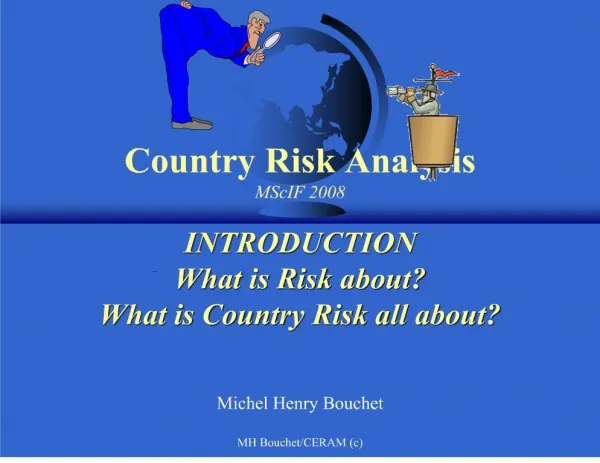 country risk analysis mscif 2008 introduction what is risk about what is country risk all about