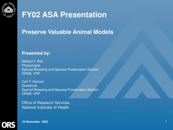 FY02 ASA Presentation Preserve Valuable Animal Models