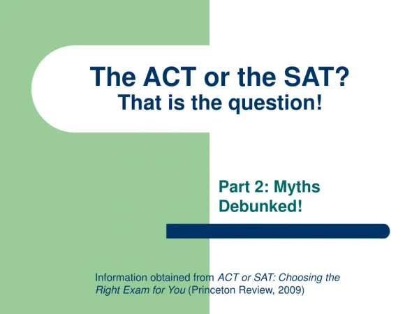 The ACT or the SAT? That is the question!