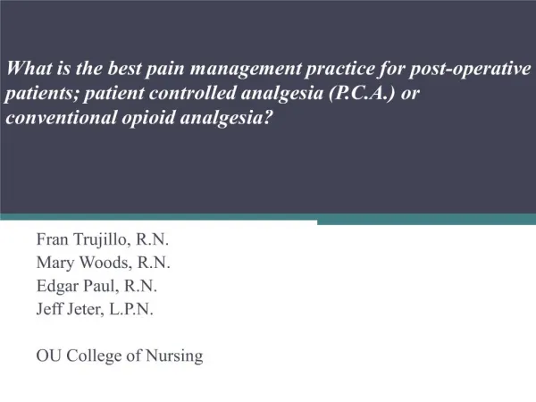 what is the best pain management practice for post-operative patients; patient controlled analgesia p.c.a. or convention