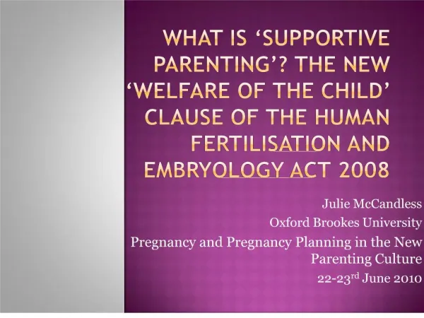 what is supportive parenting the new welfare of the child clause of the human fertilisation and embryology act 2008
