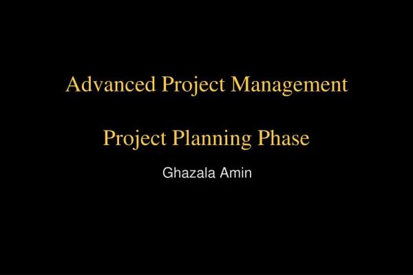 Advanced Project Management Project Planning Phase