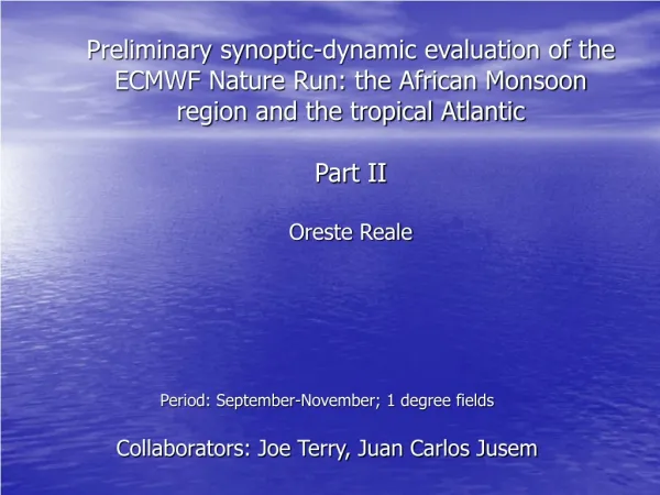 Period: September-November; 1 degree fields Collaborators: Joe Terry, Juan Carlos Jusem