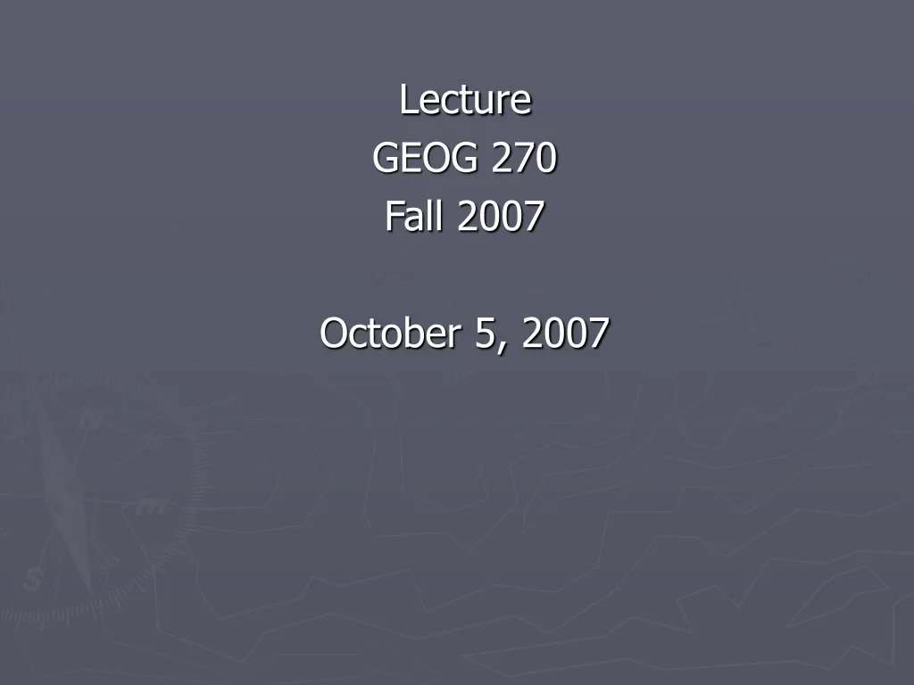 lecture geog 270 fall 2007 october 5 2007