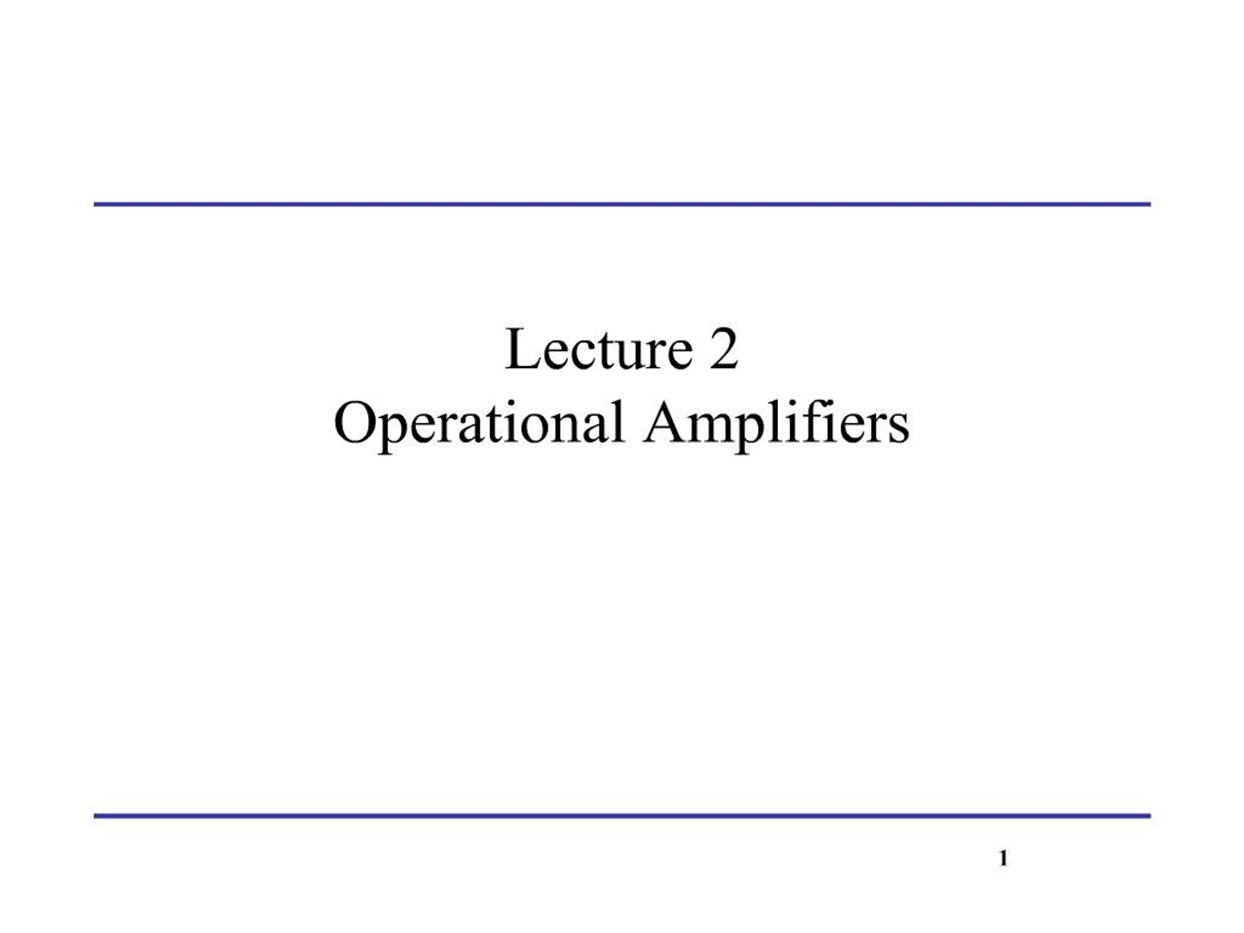 PPT - lecture 2 operational amplifiers PowerPoint Presentation, free ...