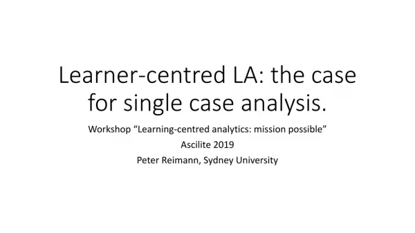 Learner- centred LA: the case for single case analysis.
