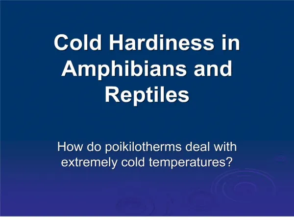 cold hardiness in amphibians and reptiles