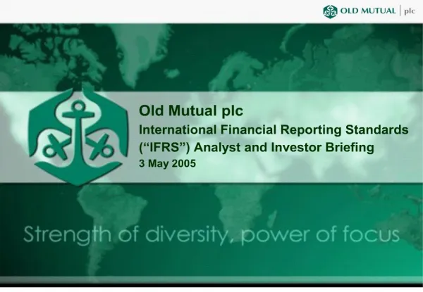 old mutual plc international financial reporting standards ifrs analyst and investor briefing 3 may 2005