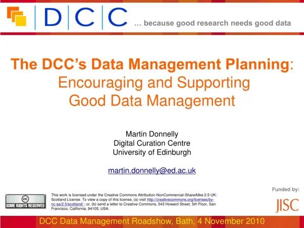 The DCC’s Data Management Planning : Encouraging and Supporting Good Data Management