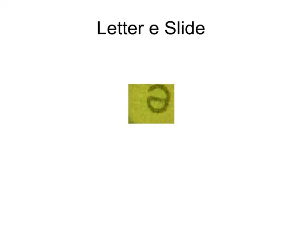 letter e slide