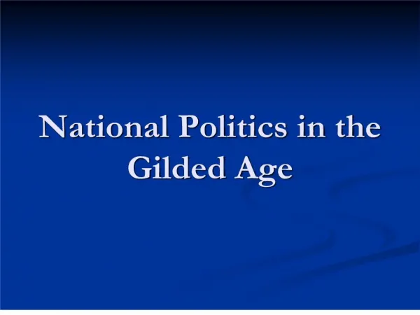 national politics in the gilded age