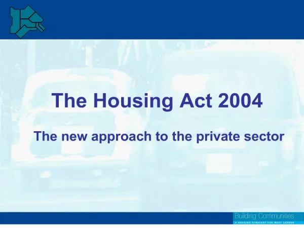 the housing act 2004 the new approach to the private sector