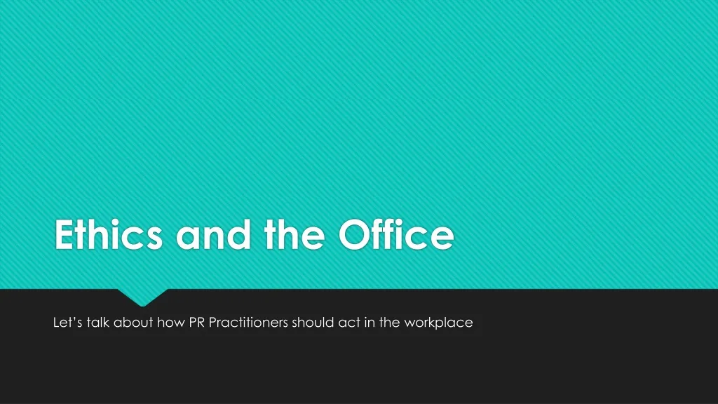 ethics and the office