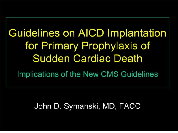 guidelines on aicd implantation for primary prophylaxis of sudden cardiac death implications of the new cms guidelines