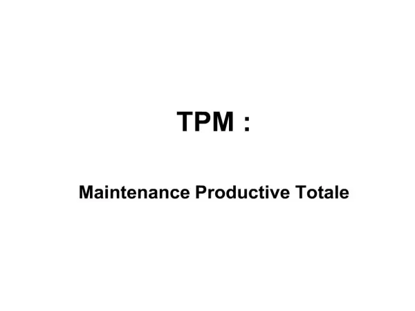 tpm : maintenance productive totale