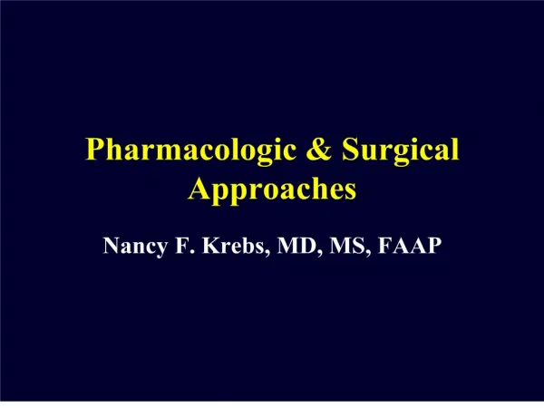 pharmacologic surgical approaches