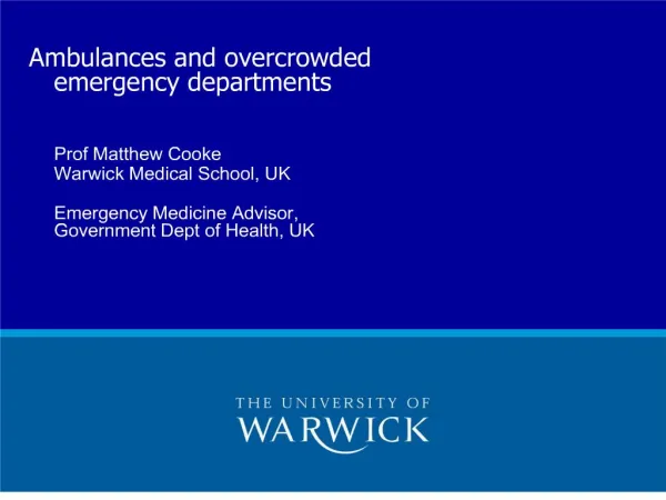 ambulances and overcrowded emergency departments prof matthew cooke warwick medical school, uk emergency medic