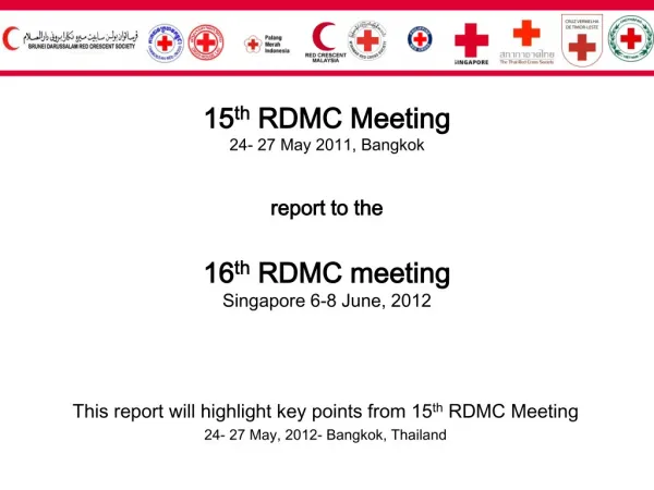 This report will highlight key points from 15 th RDMC Meeting