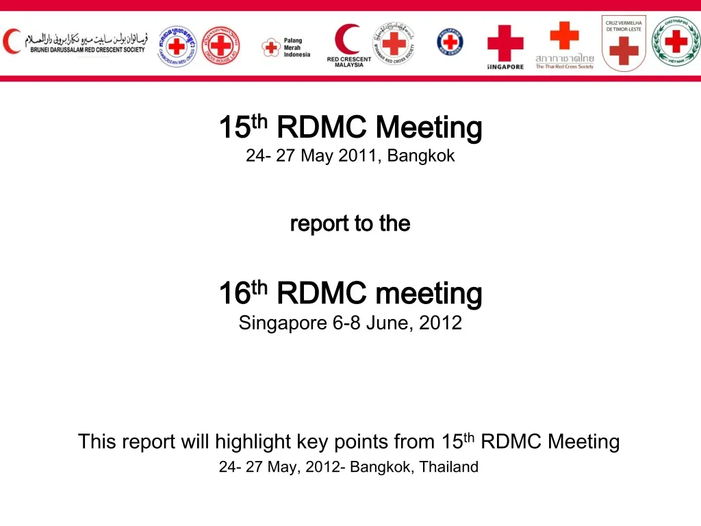 15 th rdmc meeting 24 27 may 2011 bangkok report to the 16 th rdmc meeting singapore 6 8 june 2012