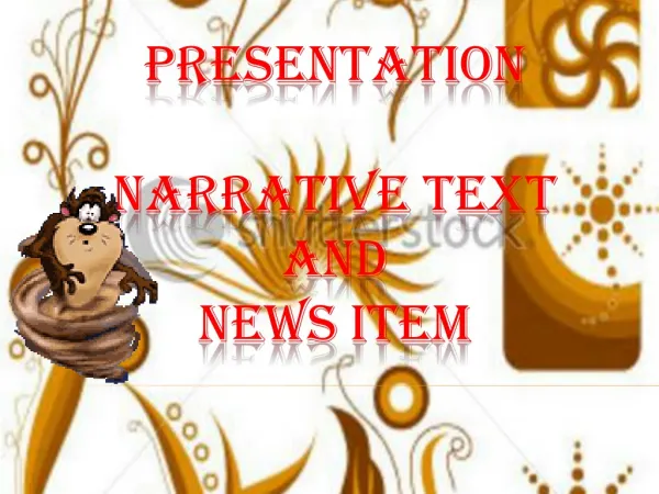 Presentation NARRATIVE TEXT AND NEWS ITEM